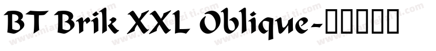 BT Brik XXL Oblique字体转换